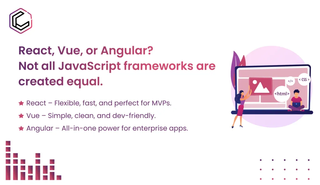 React, Vue, or Angular? Choosing the Right JS Framework for Your App